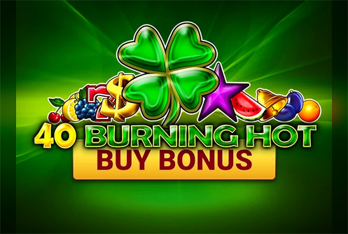 40 Burning Hot Buy Bonus