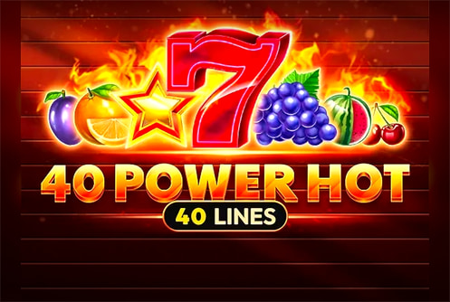 40 Power Hot